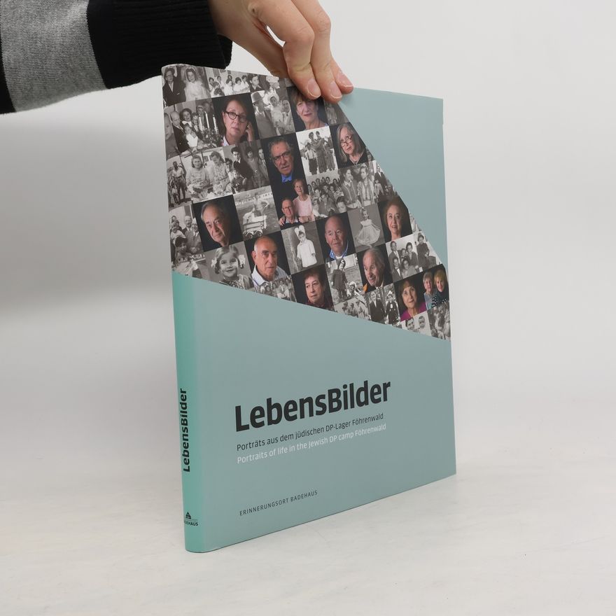 AA.VV. LebensBilder. Porträts aus dem jüdischen DP-Lager Föhrenwald