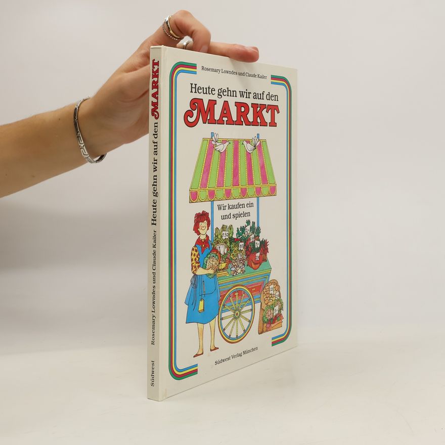 Rosemary Lowndes Heute gehn wir auf den Markt