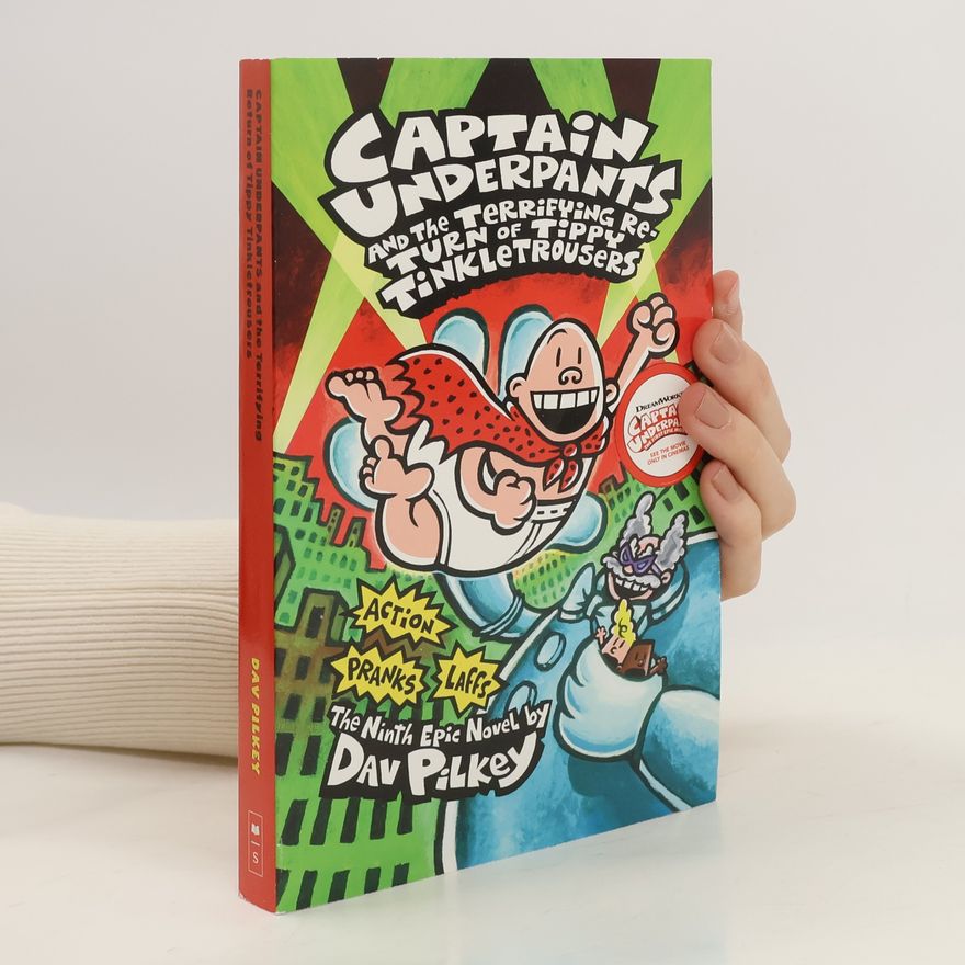 Dav Pilkey Captain Underpants and the Terrifying Return of Tippy Tinkletrousers