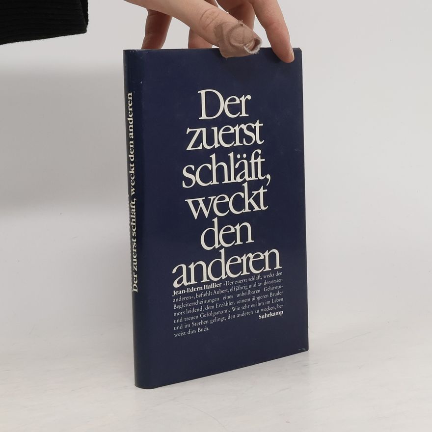 Jean-Edern Hallier Der zuerst schläft, weckt den anderen