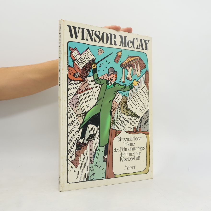 Winsor McCay Die sonderbaren Träume des Feinschmeckers, der immer nur Käsetoast aß