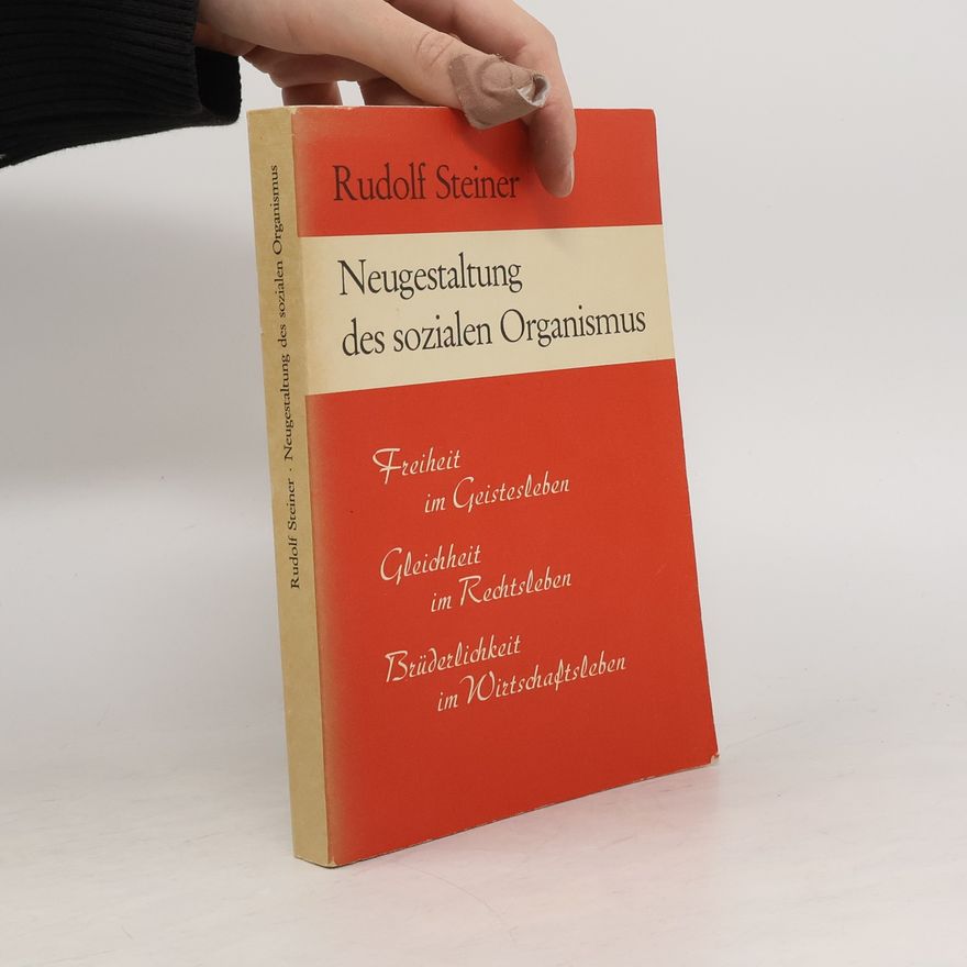 Rudolf Steiner Neugestaltung des sozialen Organismus