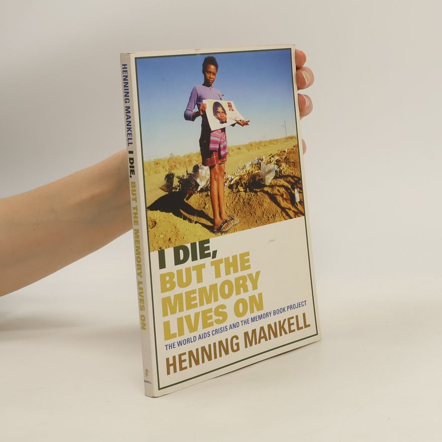 Henning Mankell I Die, But the Memory Lives On