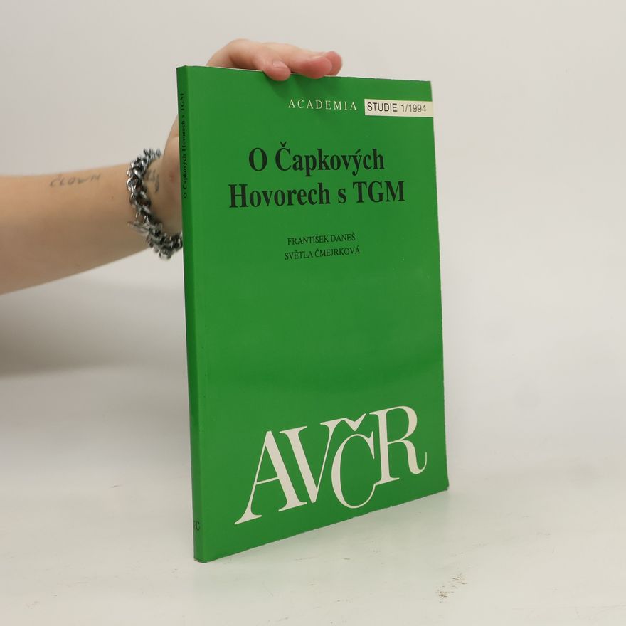 Světla Čmejrková O Čapkových Hovorech s T.G. Masarykem