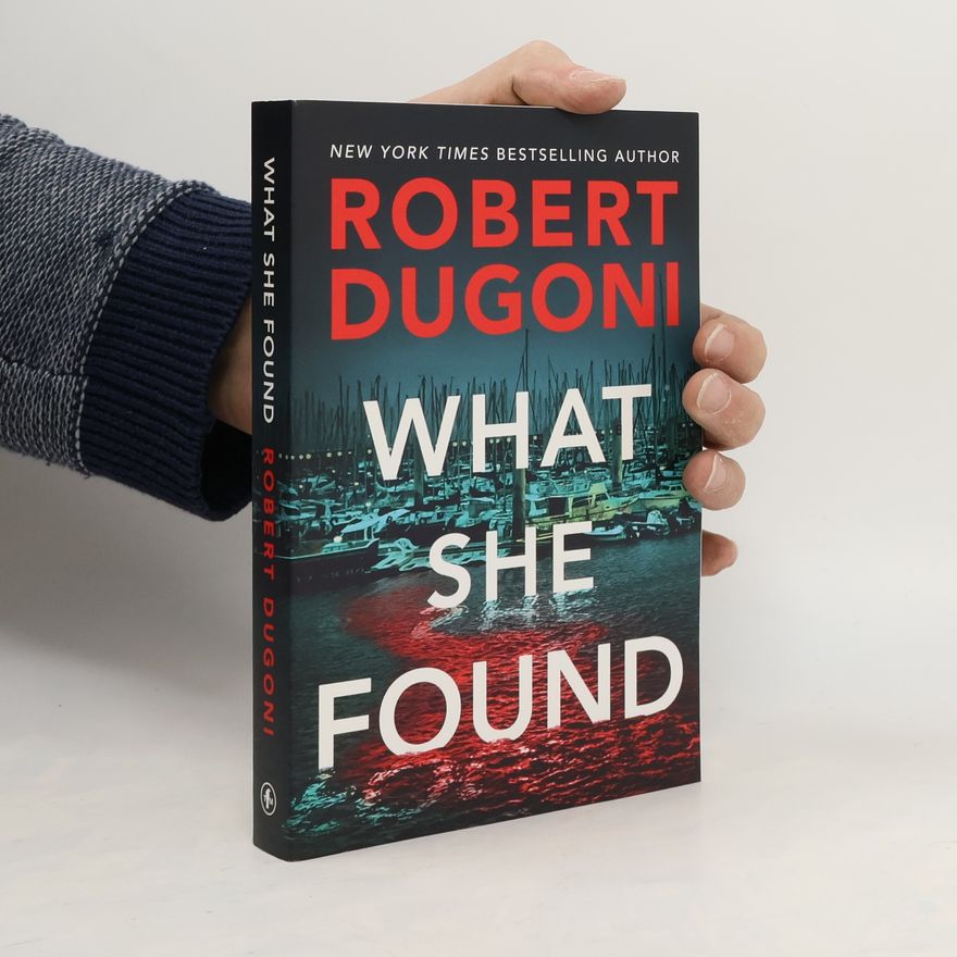 Robert Dugoni What She Found