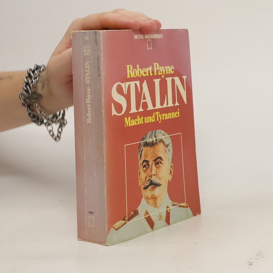 Robert Payne Stalin: Macht und Tyrannei