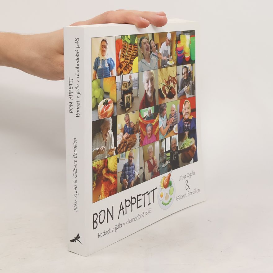 Gilbert Bordillon Bon appetit : radost z jídla v dlouhodobé péči