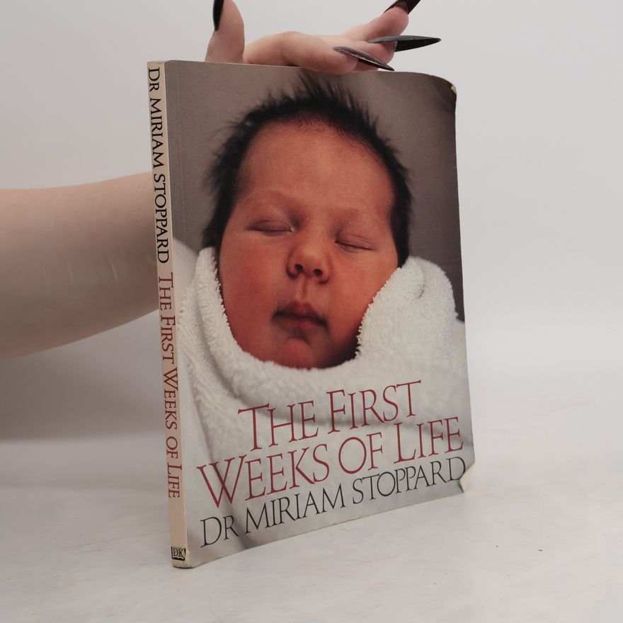 Miriam Stoppard The First Weeks of Life