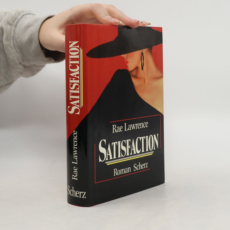 Rae Lawrence Satisfaction. Wege der Leidenschaft