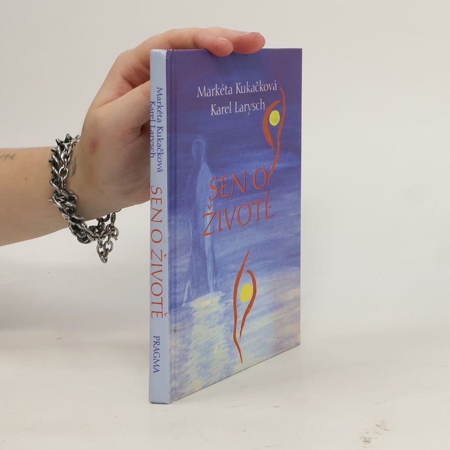 Markéta Kukačková Sen o životě