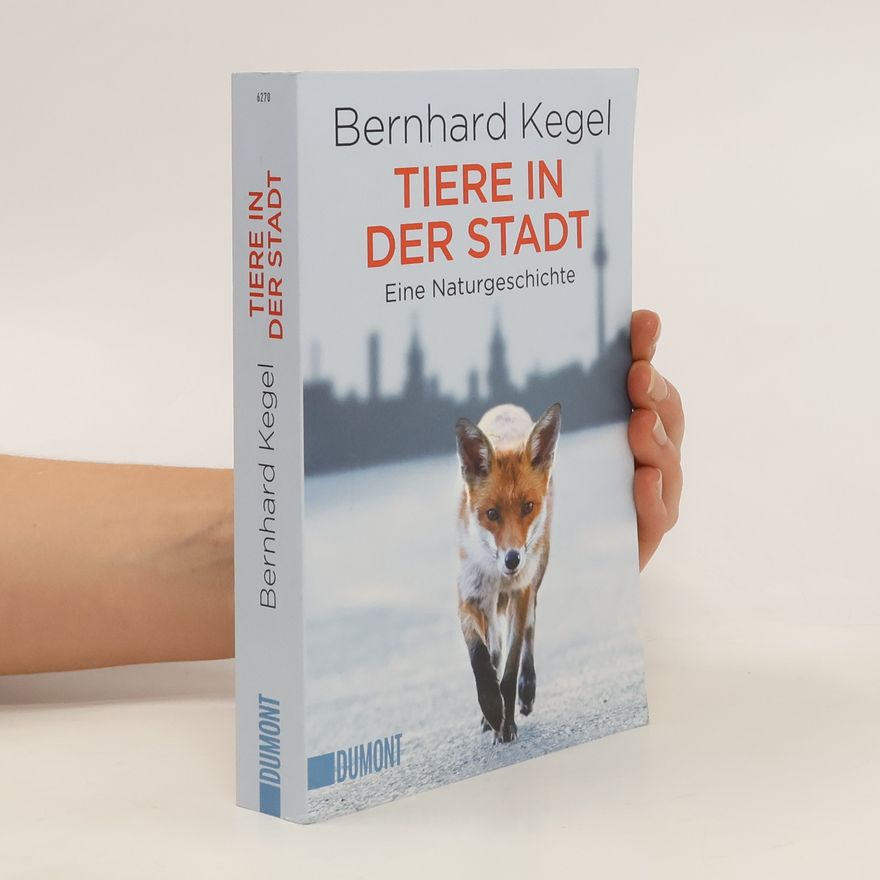 Bernhard Kegel Tiere in der Stadt