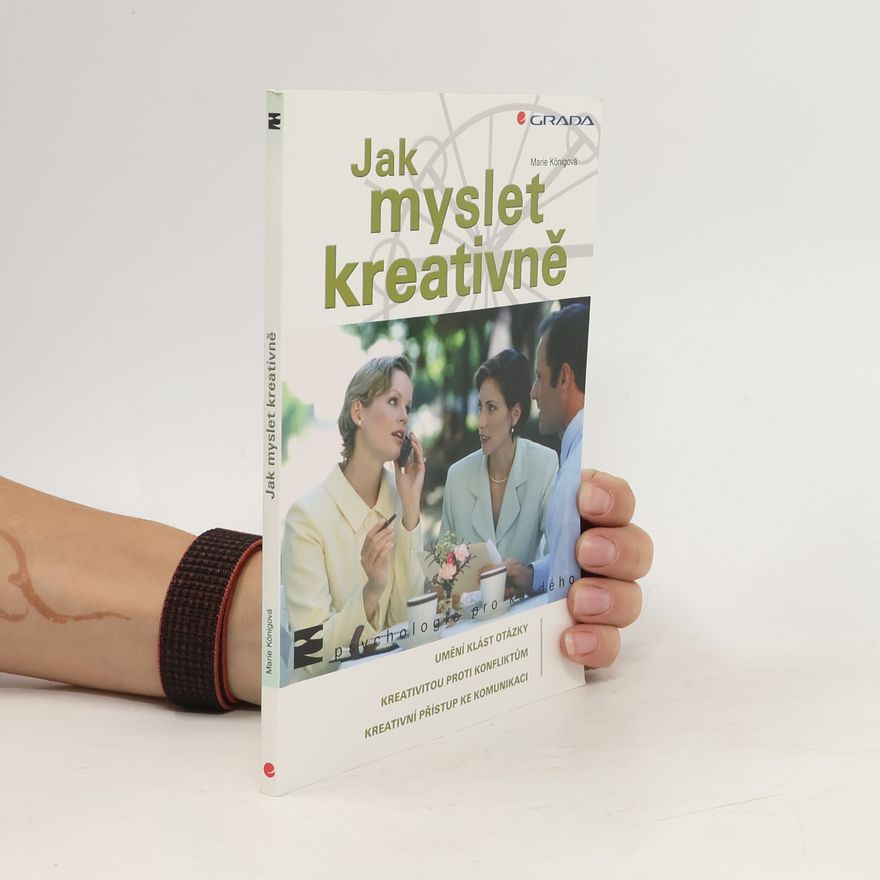 Marie Königová Jak myslet kreativně