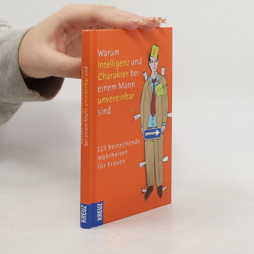 Franziska Gottschalk Warum Intelligenz und Charakter bei einem Mann unvereinbar sind