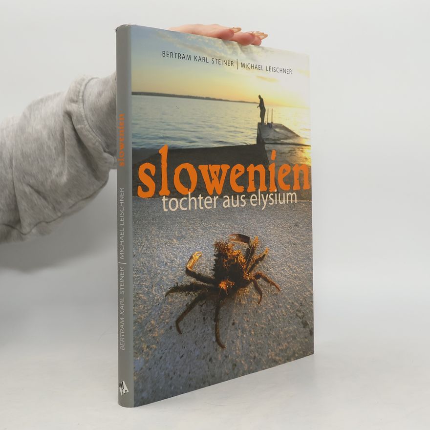 Bertram Karl Steiner Slowenien