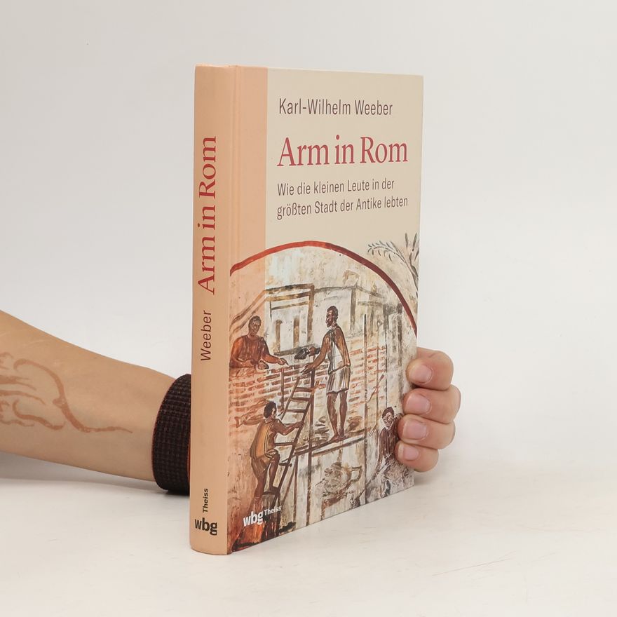 Karl-Wilhelm Weeber Arm in Rom