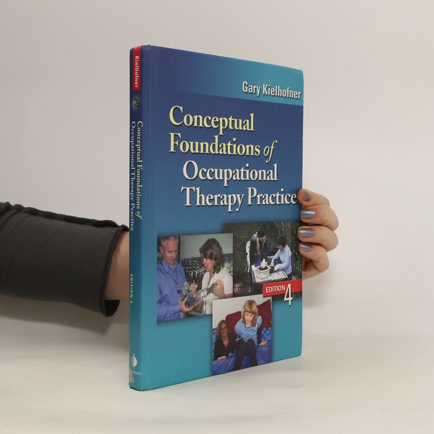 Gary Kielhofner Conceptual Foundations of Occupational Therapy Practice