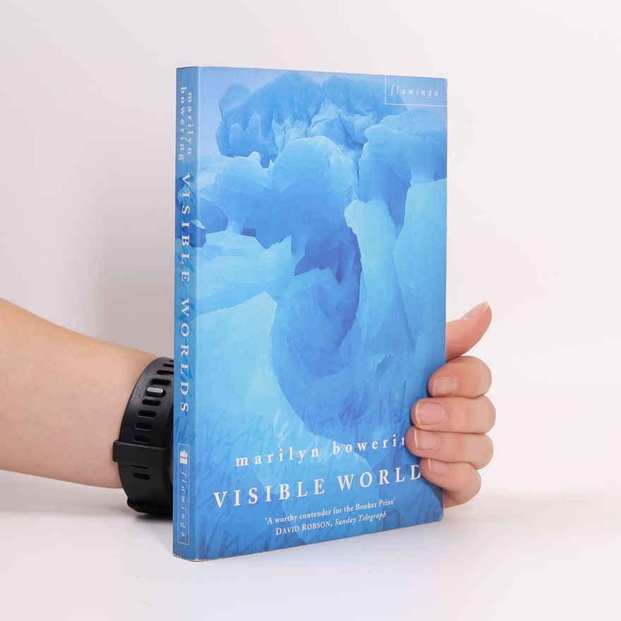 Marilyn Bowering Visible Worlds