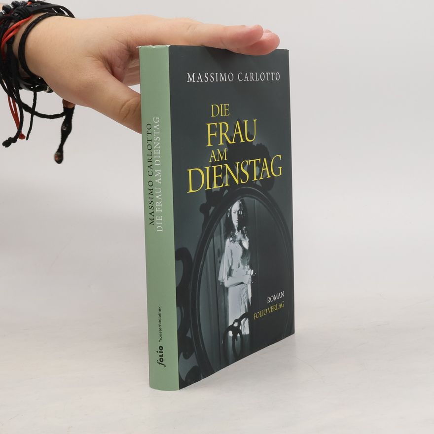 Massimo Carlotto Die Frau am Dienstag