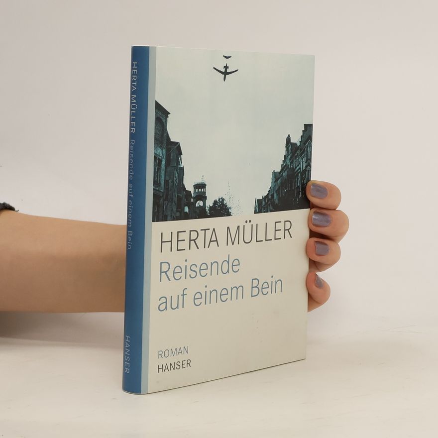 Herta Müller Reisende auf einem Bein