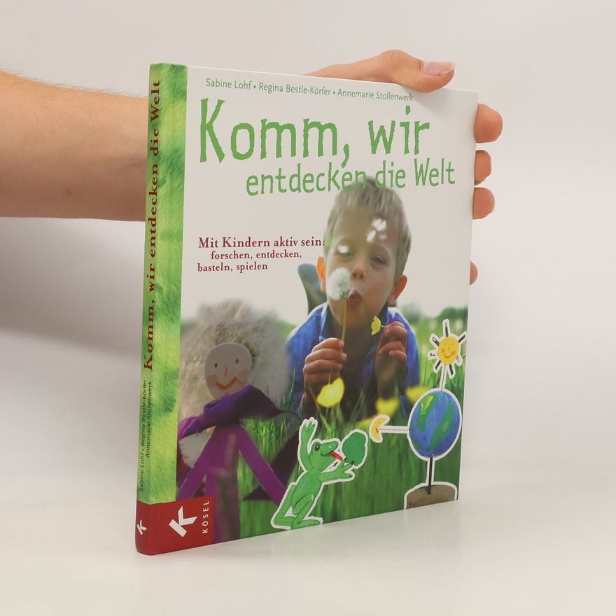 Sabine Lohf Komm, wir entdecken die Welt