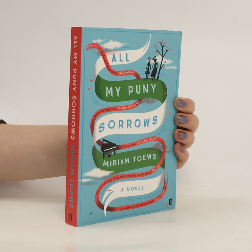 Miriam Toews All My Puny Sorrows