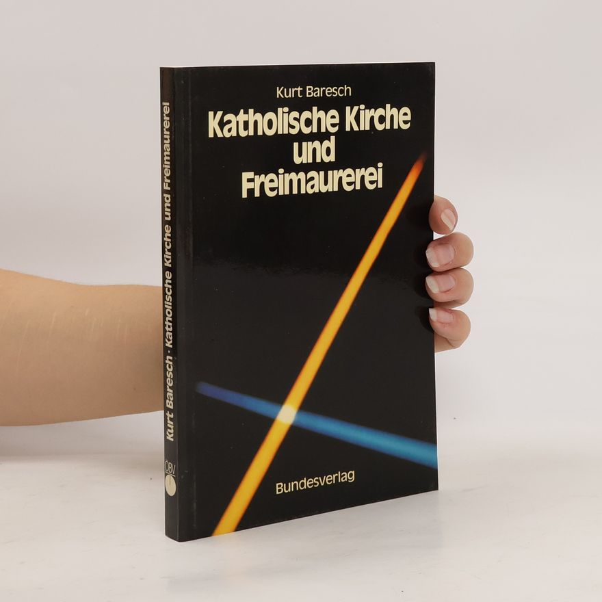 Kurt Baresch Katholische Kirche und Freimaurerei