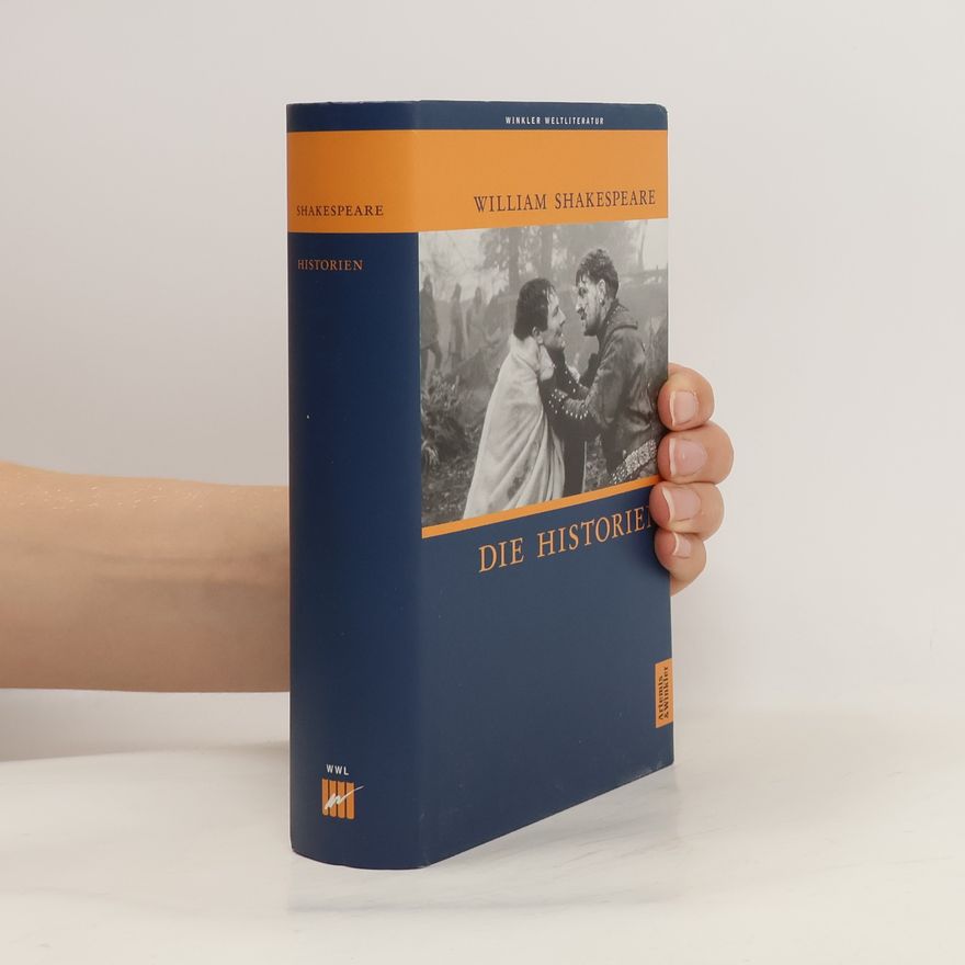 William Shakespeare Die Historien. Aus d. Engl. v. A. W. Schlegel u. Wolf Graf Baudissin. Mit Anmerk. v. Wolfgang Weiß u. Dieter Mehl
