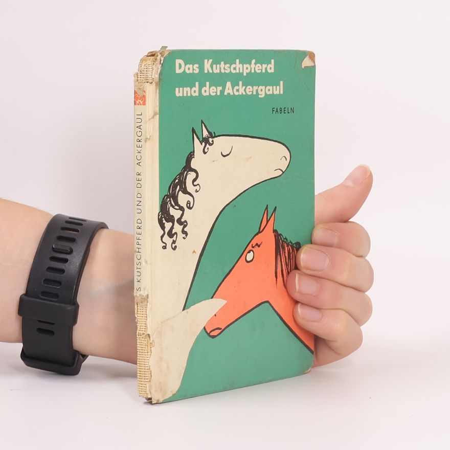Autorenkollektiv Das Kutschpferd und der Ackergaul