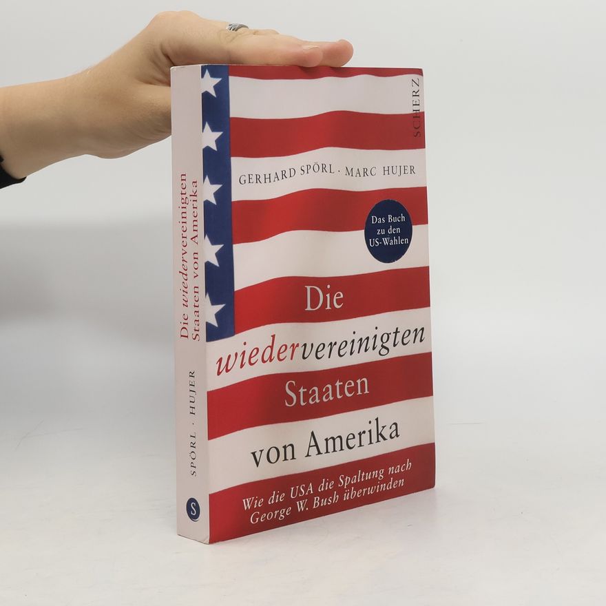 Gerhard Spörl Die wiedervereinigten Staaten von Amerika