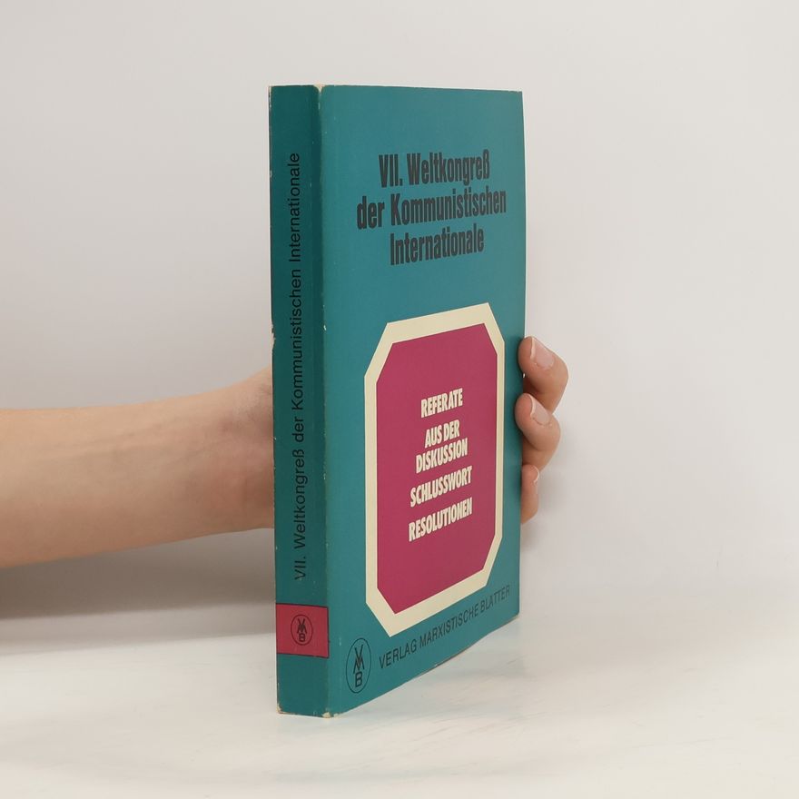 Kolektiv autorů VII. Weltkongreß der Kommunistischen Internationale