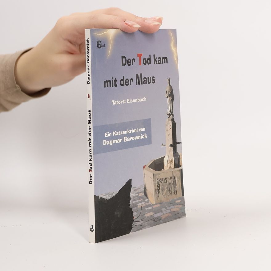 Dagmar Barownick Der Tod kam mit der Maus