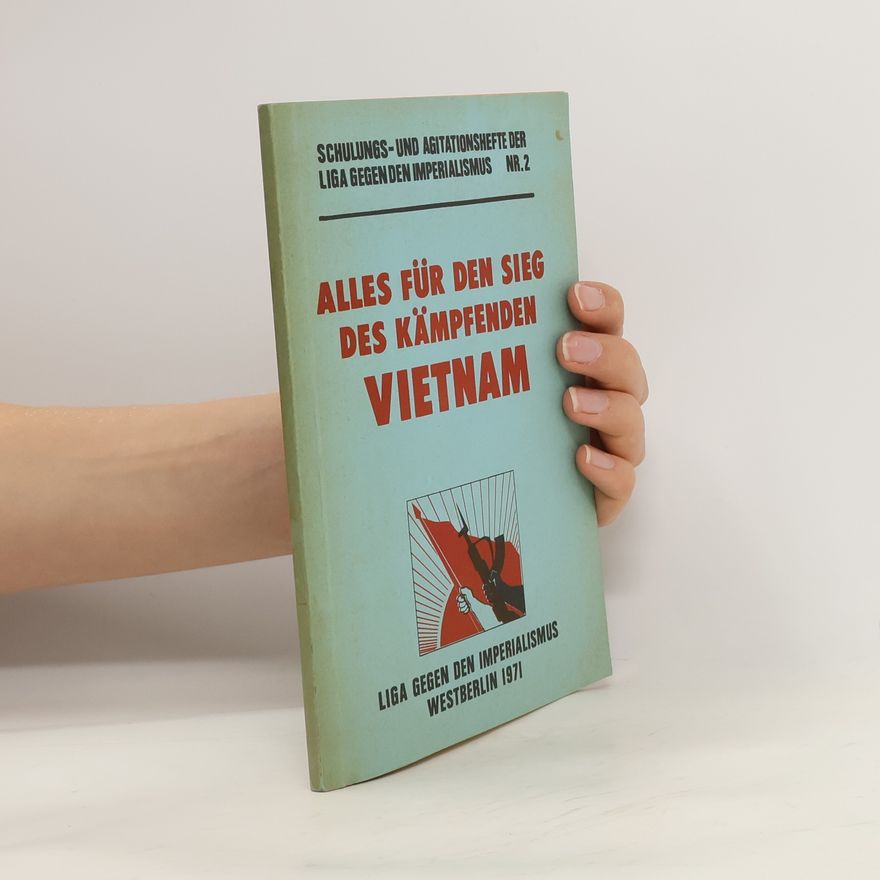 Autorenkollektiv Alles für den sieg des Kämpfenden Vietnam