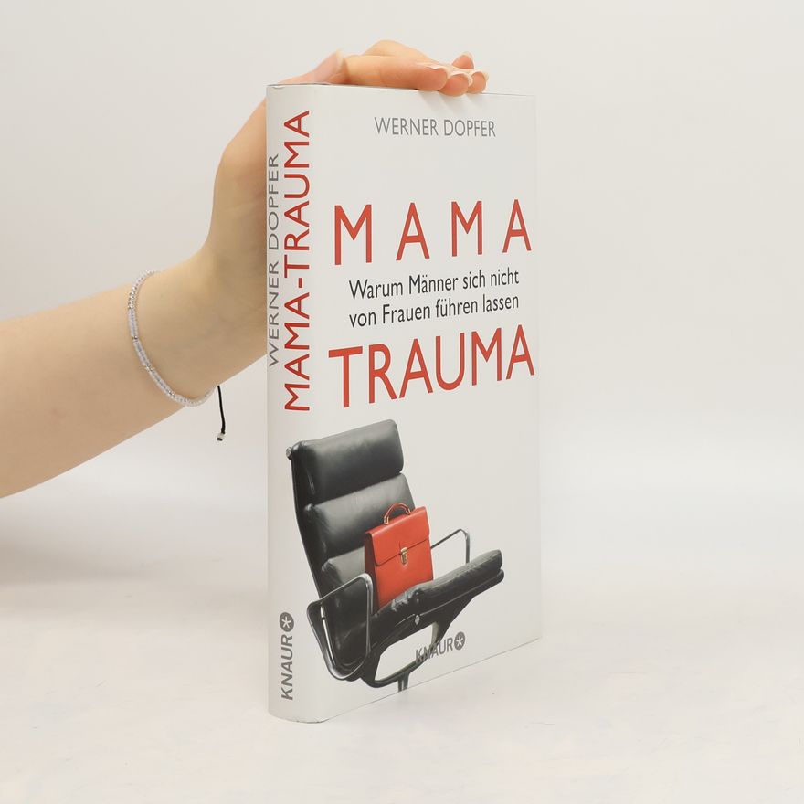 Werner Dopfer Mama-Trauma