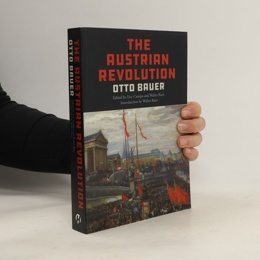 Otto Bauer The Austrian Revolution