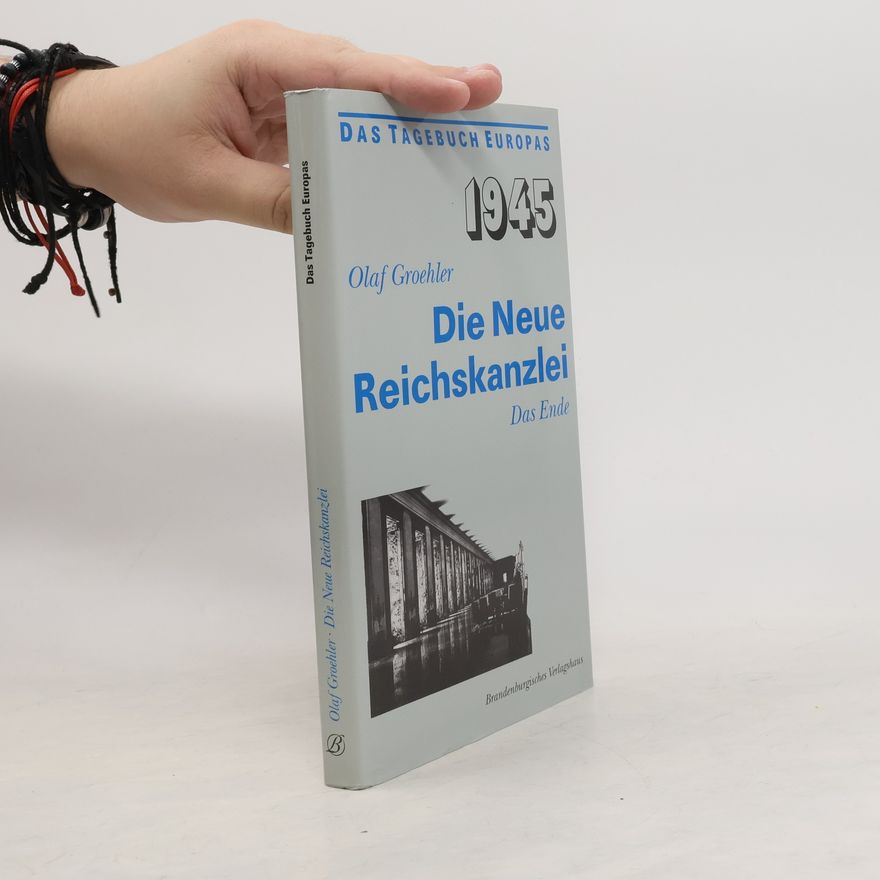 Olaf Groehler 1945, die Neue Reichskanzlei
