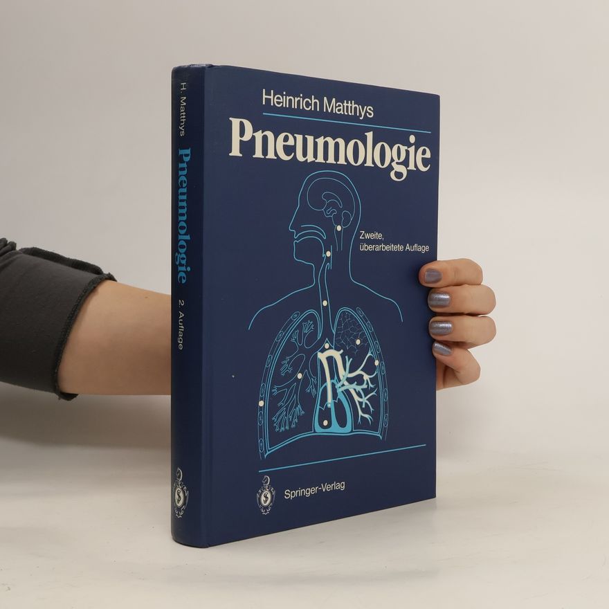 Heinrich Matthys Pneumologie - Zweite, überarbeitete Auflage