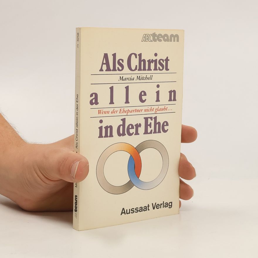 Marcia Mitchell Als Christ allein in der Ehe