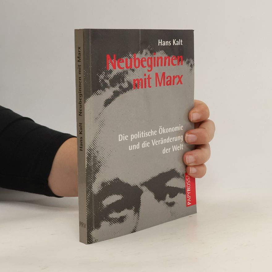 Hans Kalt Neubeginnen mit Marx