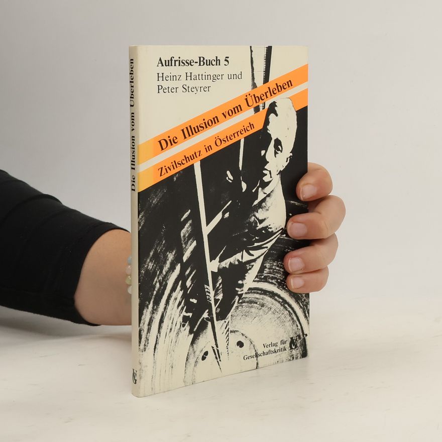 Heinz Hattinger Die Illusion von Überleben