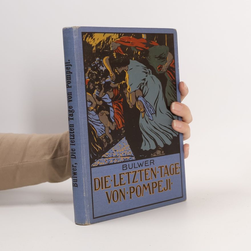 Edward Bulwer-Lytton Die letzten Tage von Pompeji