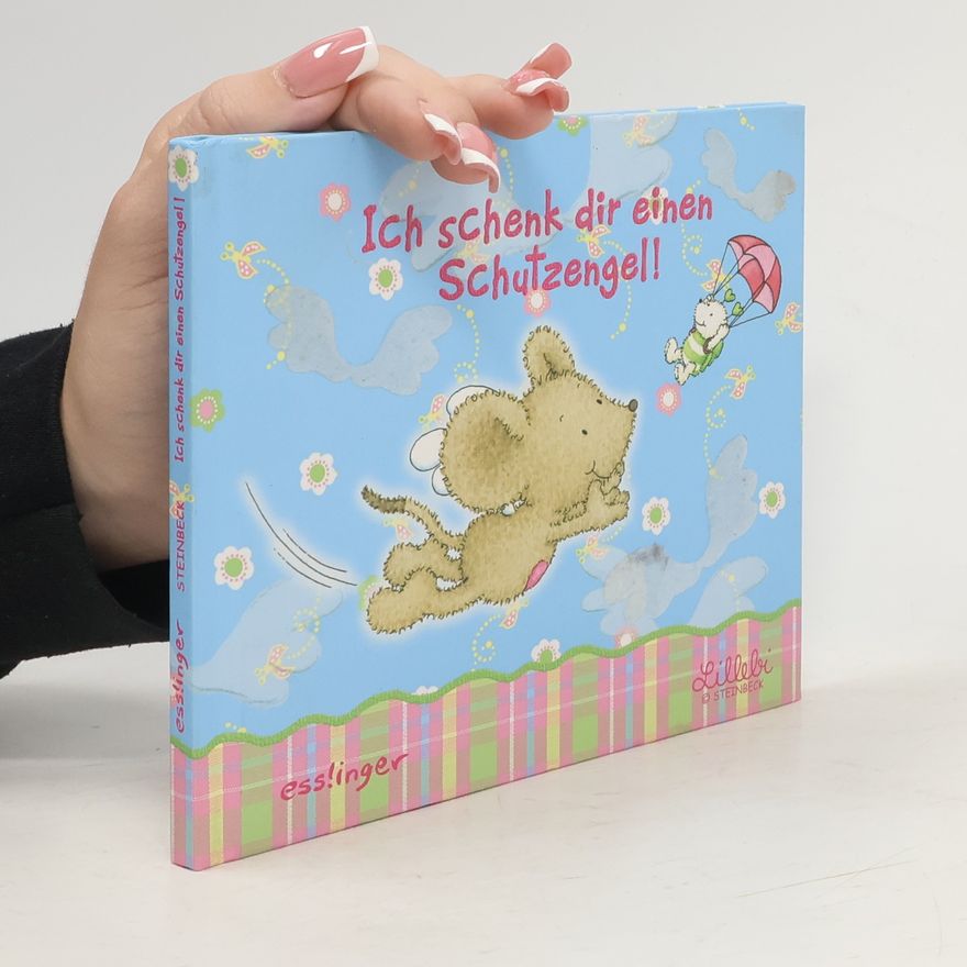 Nina Steinbeck Ich schenk dir einen Schutzengel!