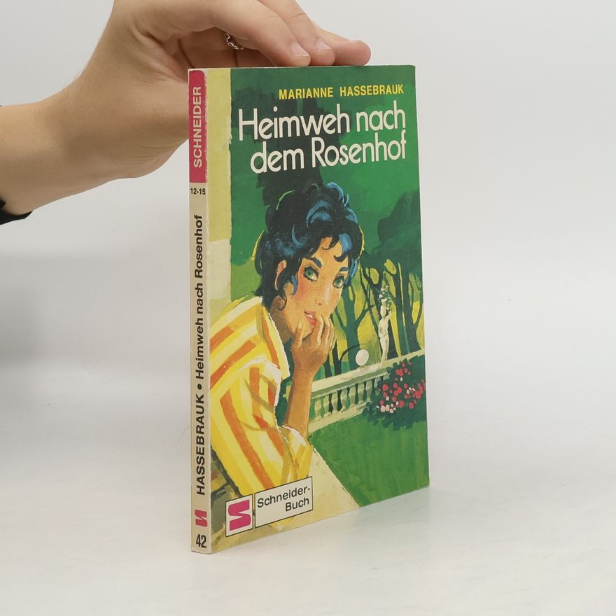 Marianne Hassebrauk Heimweh nach dem Rosenhof.