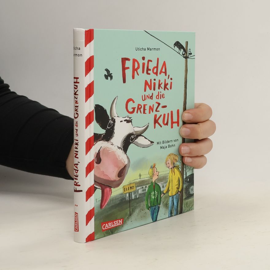 Uticha Marmon Frieda, Nikki und die Grenzkuh