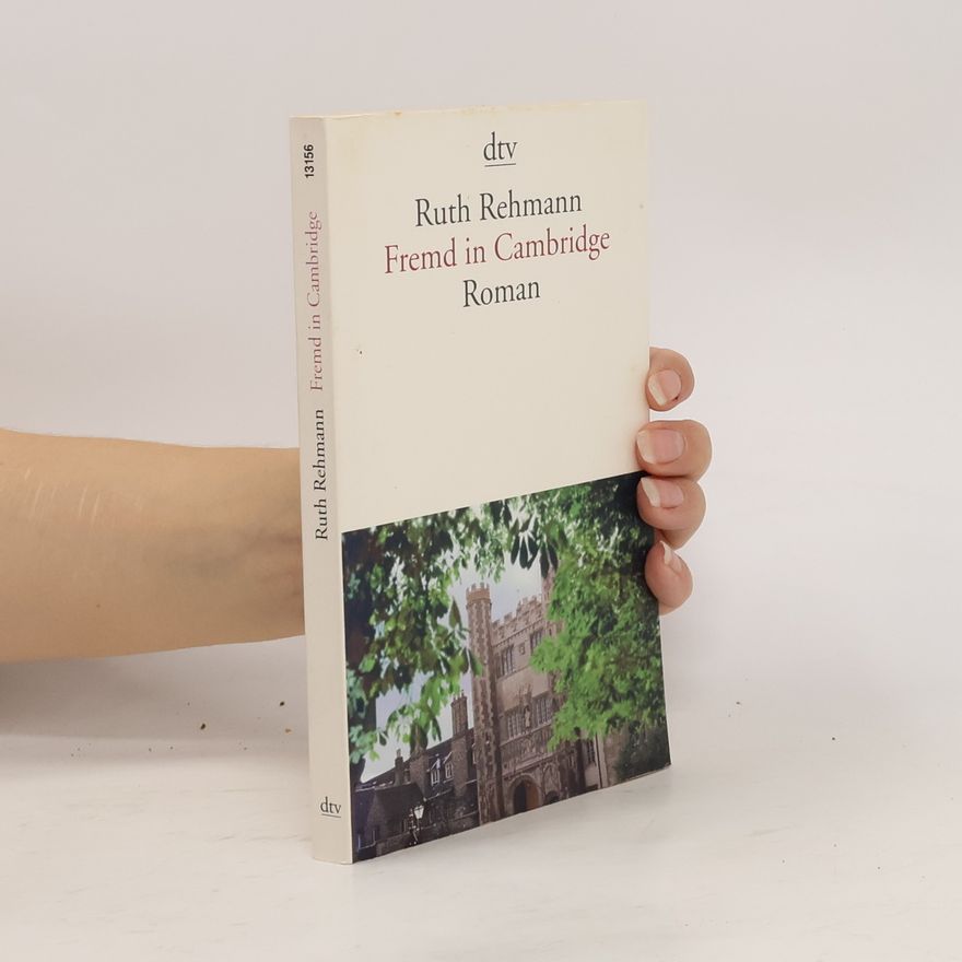 Ruth Rehmann Fremd in Cambridge