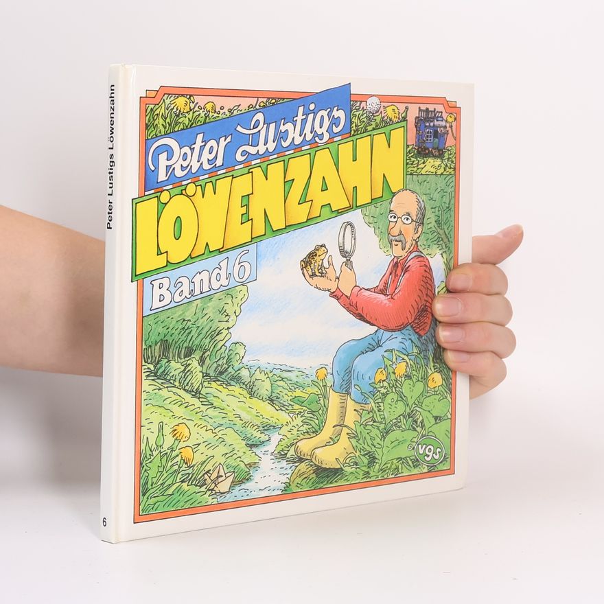 Autorenkollektiv Peter Lustigs Löwenzahn. Band 6