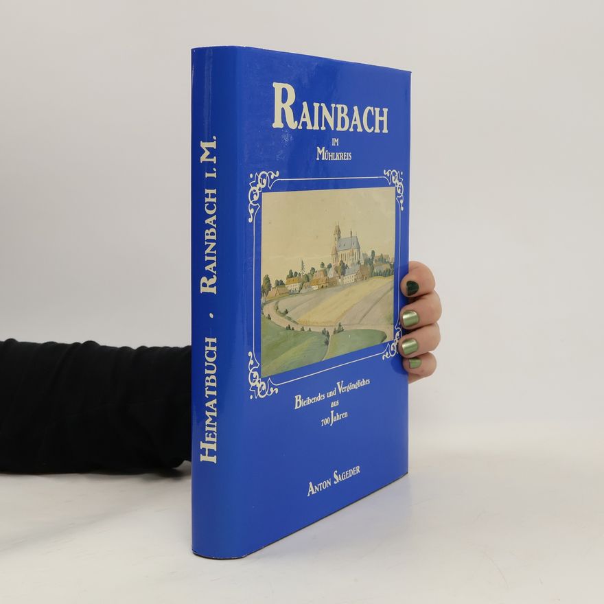 Anton Sageder Rainbach im Mühlkreis