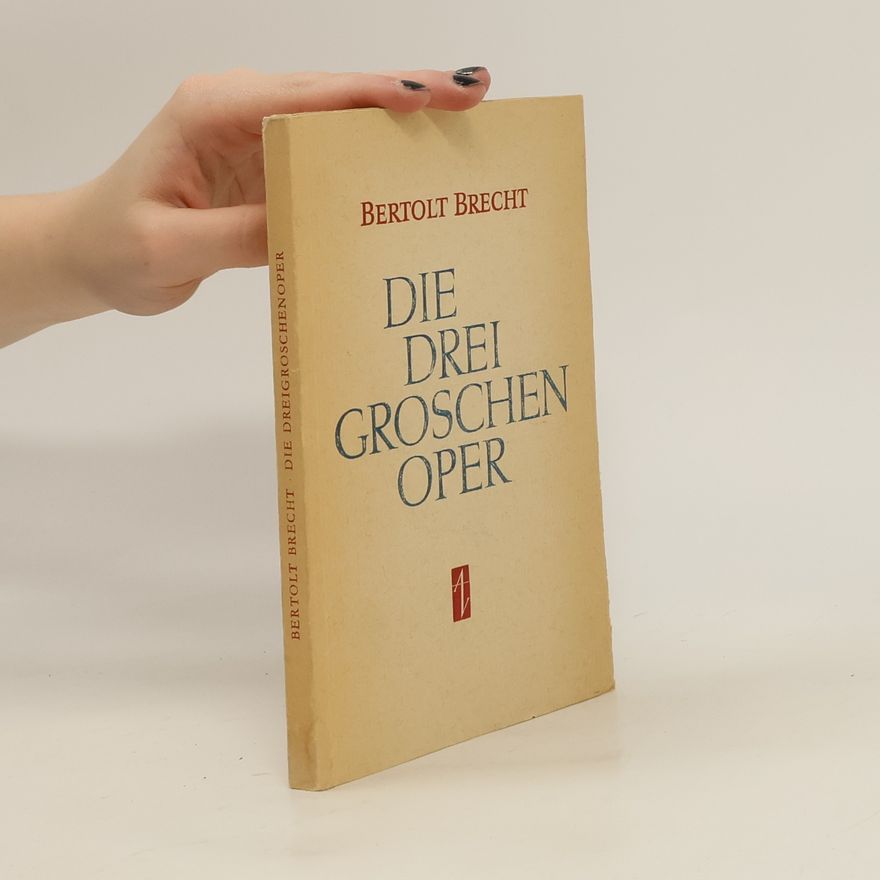 Bertolt Brecht Die Dreigroschenoper