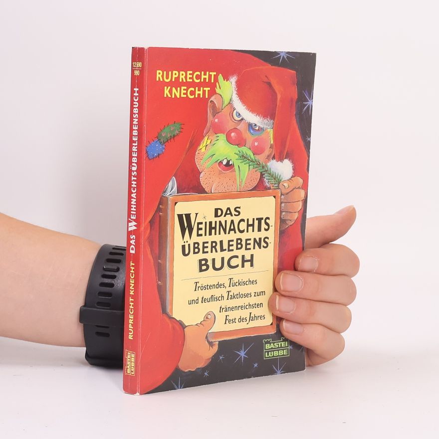 Knecht Ruprecht Das Weihnachts-Überlebens-Buch
