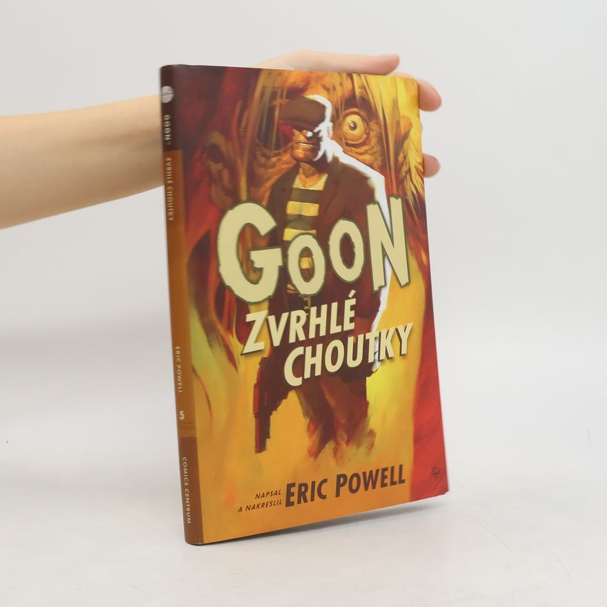 Eric Powell Goon #5: Zvrhlé choutky