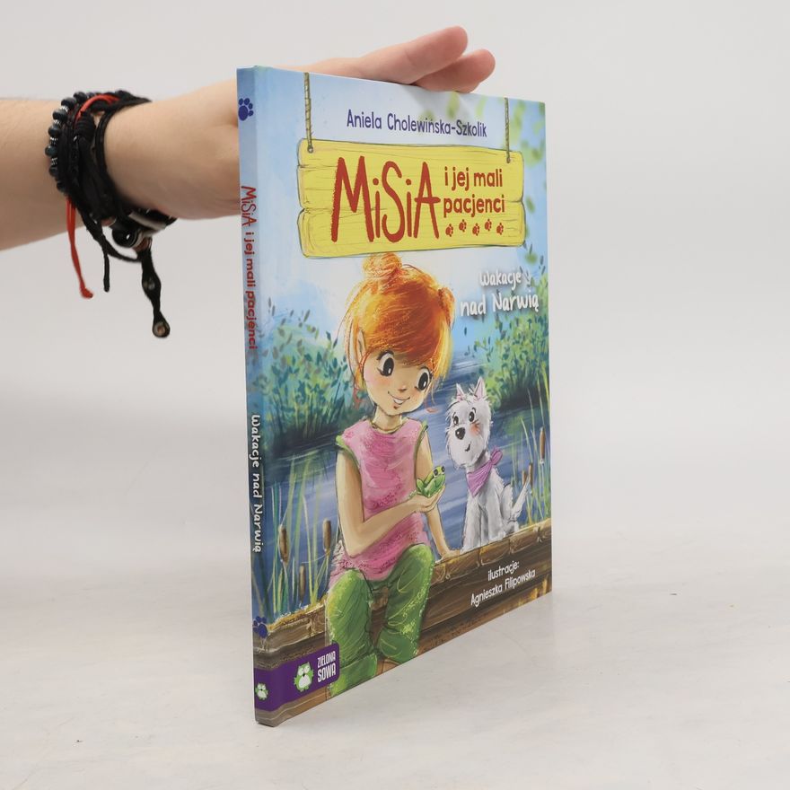 Aniela Cholewińská-Szkoliková Misia i jej mali pacjenci. Wakacje nad Narwią